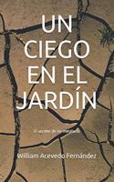 Un Ciego En El Jardín