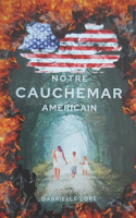 Notre Cauchemar Américain