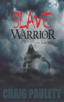 Slave Warrior: The Beast Within