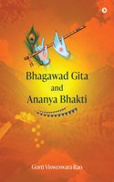 Bhagawad Gita and Ananya Bhakti
