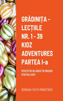 LECȚIILE Nr. 1 -39 - KIDZ ADVENTURES