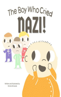 Boy Who Cried Nazi