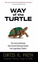 Way of the Turtle: The Secret Methods that Turned Ordinary People into Legendary Traders: The Secret Methods That Turned Ordinary People Into Legendary Traders(English)