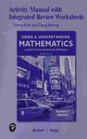 Activity Manual with Integrated Review Worksheets for Using & Understanding Mathematics
