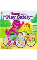 Barney Says, Play Safely