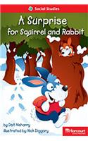 Storytown: Below Level Reader Teacher's Guide Grade 2 a Surprise for Squirrel and Rabbit