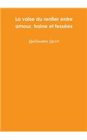 La valse du rentier entre amour, haine et fessées