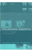Polarized America: The Dance of Ideology and Unequal Riches