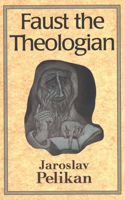 Faust the Theologian (Revised)