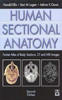 Human Sectional Anatomy, 2Ed