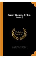 Family Etiquette [by S.o. Beeton]