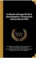 Le Musée rétrospectif de la photographie à l'Exposition universelle de 1900