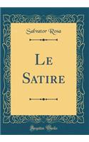 Le Satire (Classic Reprint)