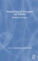 Humanizing LIS Education and Practice: Diversity by Design