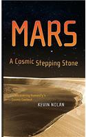 Mars, a Cosmic Stepping Stone
