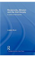 Reciprocity, Altruism and the Civil Society: In praise of heterogeneity