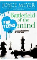 Battlefield of the Mind for Teens: Winning the Battle in Your Mind