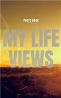 My life Views