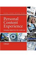 Personal Content Experience: Managing Digital Life in the Mobile Age