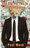 Big Fat Fox in The Henhouse