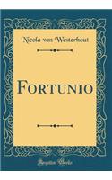 Fortunio (Classic Reprint)