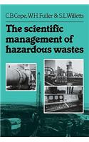 Scientific Management of Hazardous Wastes