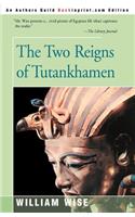 Two Reigns of Tutankhamen