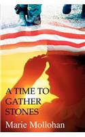 A Time To Gather Stones