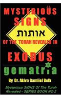 Mysterious SIGNS Of The Torah Revealed In EXODUS