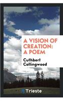 A Vision of Creation