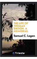 The Life of Thomas Dixon. a Memorial