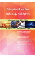 Enterprise Information Technology Architecture A Complete Guide - 2020 Edition