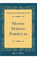Money Making Formulas (Classic Reprint)