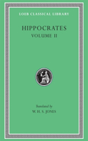 Prognostic. Regimen in Acute Diseases. The Sacred Disease. The Art. Breaths. Law. Decorum. Physician (Ch. 1). Dentition: (Loeb Classical Library)