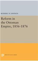 Reform in the Ottoman Empire, 1856-1876