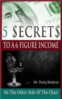5 $ecrets To A 6 Figure Income