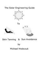 Solar Engineering Guide to Skin Tanning & Sun Avoidance