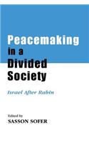 Peacemaking in a Divided Society: Israel After Rabin(Israeli History, Politics and Society)