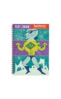 Superheroes Flip and Draw