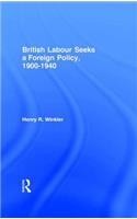 British Labour Seeks a Foreign Policy, 1900-1940