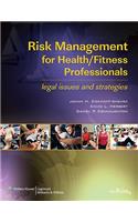 Risk Management for Health/Fitness Professionals: Legal Issues and Strategies