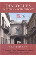 Dialogues In Cuban Archaeology