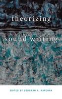 Theorizing Sound Writing: (Music/Culture)
