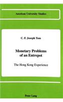 Monetary Problems of an Entrepot: The Hong Kong Experience