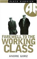 Farewell to the Working Class