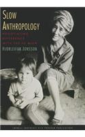 Slow Anthropology