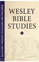 Wesley Bible Studies: Galatians Through Colossians and Philemon