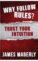 Why Follow Rules?