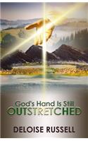 God's Hand Is Still Outstretched