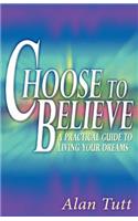 Choose To Believe